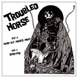 Troubled Horse : Bring My Horses Home